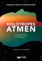 Stanislav Grof: Holotropes Atmen ★★★★