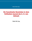 Norbert Flörken: Die Französische Revolution in dem Politischen Journal des G. B. von Schirach 