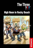 Ulf Blanck: The Three ???, High Noon in Rocky Beach (drei Fragezeichen) ★★★★
