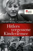 Günter Lucks: Hitlers vergessene Kinderarmee ★★★★