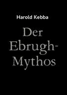 Harold Kebba: Der Ebrugh-Mythos 