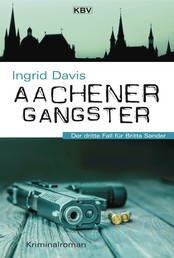 Aachener Gangster - Der dritte Fall für Britta Sander