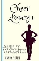 Mandy F. Liew: Cheer Legacy 1 