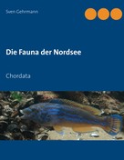 Sven Gehrmann: Die Fauna der Nordsee 