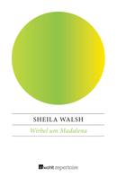 Sheila Walsh: Wirbel um Madalena ★★★★