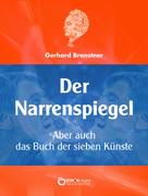 Gerhard Branstner: Der Narrenspiegel 