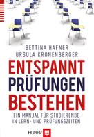 Bettina Hafner: Entspannt Prüfungen bestehen 