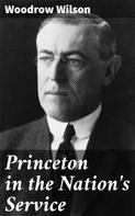 Woodrow Wilson: Princeton in the Nation's Service 