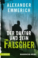 Alexander Emmerich: Der Doktor und sein Fälscher ★★★★