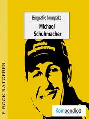 Biografie kompakt - Michael Schumacher