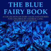 The blue fairy book - A collection of fairy tales and stories for children by Andrew Lang