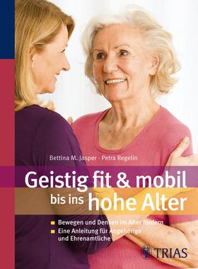 Geistig fit & mobil bis ins hohe Alter