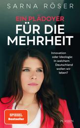 Ein Plädoyer für die Mehrheit (SPIEGEL-Bestseller) - Innovation oder Ideologie: In welchem Deutschland wollen wir leben?