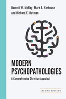 Mark A. Yarhouse: Modern Psychopathologies 