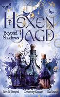 Erin D. Tempel: Hexenjagd: Beyond Shadows 