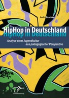 André Peschke: HipHop in Deutschland: Analyse einer Jugendkultur aus pädagogischer Perspektive ★★★★