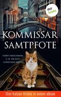 Christiane Martini: Kommissar Samtpfote: Drei Katzen-Krimis in einem eBook ★★★★