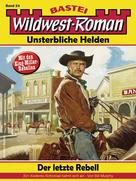 Bill Murphy: Wildwest-Roman – Unsterbliche Helden 24 