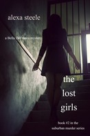 Alexa Steele: The Lost Girls (Book #2 in The Suburban Murder Series) 