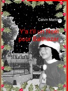 Calvin Martin: Y'a t'il un Noël pour Balthazar 