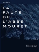 Émile Zola: La Faute de l'Abbé Mouret 