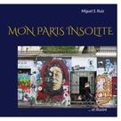 Miguel S. Ruiz: Mon Paris insolite (et illustré) 