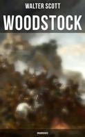 Sir Walter Scott: Woodstock (Unabridged) 