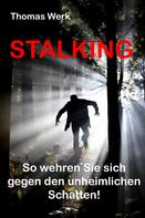 Thomas Werk: STALKING 