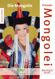 Fremde Mongolei - Die Mongolin