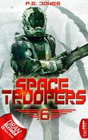 P. E. Jones: Space Troopers - Folge 6 ★★★★