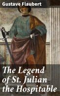 Gustave Flaubert: The Legend of St. Julian the Hospitable 