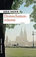 Karin Joachim: Domschattenträume ★★★★