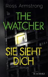 The Watcher - Sie sieht dich - Roman