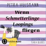 Wenn Schmetterlinge Loopings fliegen - Hamburg-Reihe, Teil 2 (Ungekürzt)
