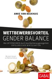 Wettbewerbsvorteil Gender Balance - Wie Unternehmen durch Geschlechterausgewogenheit erfolgreicher wirtschaften