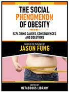 Metabooks Library: The Social Phenomenon Of Obesity - Based On The Teachings Of Jason Fung 