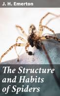 J. H. Emerton: The Structure and Habits of Spiders 