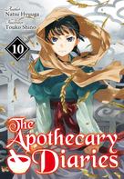Natsu Hyuuga: The Apothecary Diaries: Volume 10 (Light Novel) 