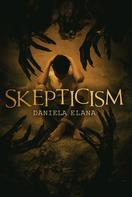 Daniela Elana: Skepticism 