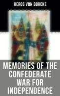 Heros von Borcke: Memories of the Confederate War for Independence 