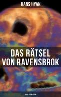 Hans Hyan: Das Rätsel von Ravensbrok (Hans Hyan-Krimi) 
