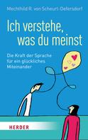 Mechthild R. von Scheurl-Defersdorf: Ich verstehe, was du meinst ★★★★
