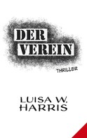 Luisa W. Harris: Der Verein 
