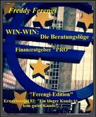 Freddy Ferengi: Win-Win: Die Beratungslüge 