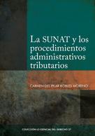Carmen del Pilar Robles: La SUNAT y las procedimientos administrativos 