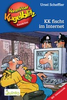 Ursel Scheffler: Kommissar Kugelblitz 17. KK fischt im Internet ★★★★★