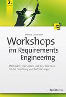Markus Unterauer: Workshops im Requirements Engineering 
