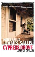 James Sallis: Cypress Grove 