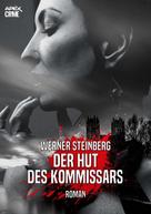 Werner Steinberg: DER HUT DES KOMMISSARS - GRIESSBÜHLS ZWEITER FALL 