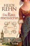 Heidi Rehn: Die Liebe der Baumeisterin ★★★★